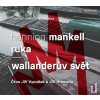 Ruka / Wallanderův svět (Henning Mankell) - CD (MP3)