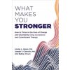What Makes You Stronger (Joseph V. Ciarrochi,Ann Bailey)(Brožovaná)