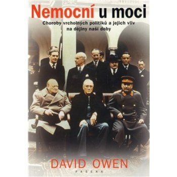 Nemocní u moci - David Owen