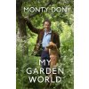 My Garden World (Monty Don)(Brožovaná)