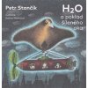 H2O a poklad šíleného oka - Stančík