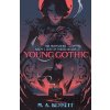 Young Gothic - M.A. Bennett