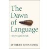 Dawn of Language