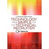 Technology Made Simple for the Technical Recruiter (Obi Ogbanufe)(Pevná)