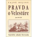 Pravda o Velestúre Najväčšie záhady Slovenska