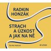 Strach a úzkost a jak na ně (audiokniha) - Radkin Honzák