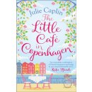 Little Cafe in Copenhagen - Fall in Love and Escape the Winter Blues with This Wonderfully Heartwarming and Feelgood Novel Caplin JuliePaperback