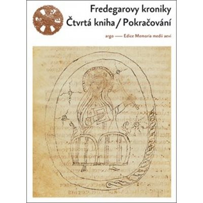 Fredegarovy kroniky : Čtvrtá kniha - Pokračování - Argo