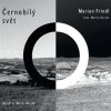 Friedl Marian feat. Martin Kocián: Černobílý svět CD