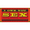 I Owe You Sex (Chronicle Books)(Brožovaná)