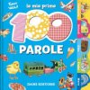 mie prime 100 parole. Dal pulcino al trenino