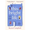 This Bright Life