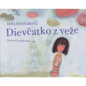 Dievčatko z veže - Jana Bodnárová