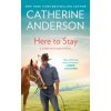 Here to Stay (Catherine Anderson)(Brožovaná)