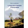 Land des ewigen Fruhlings (Erica Lauermann)(Brožovaná)