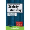 E-kniha Základy statistiky - Jiří Neubauer, Marek Sedlačík, Oldřich Kříž