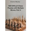 500 Difficult Chess Puzzles with Multiple Moves, Part 4