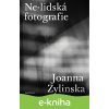 E-kniha Ne-lidská fotografie - Joanna Zylinska