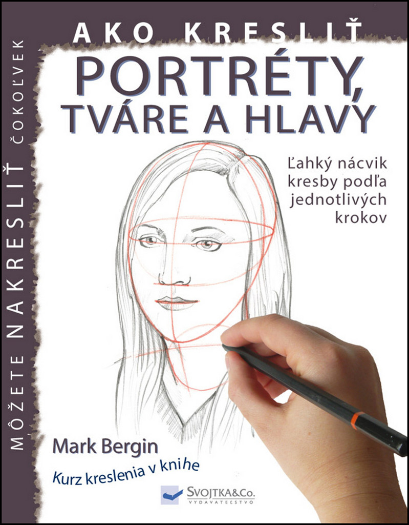Ako kresliť portréty, tváre a hlavy od 3,71 € - Heureka.sk