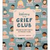 Welcome to the Grief Club - Janine Kwoh
