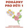 Pohádky pro děti 1 - Monika Chajdurová