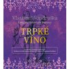 Trpké víno (audiokniha) (Vlastimil Vondruška; Jan Hyhlík)