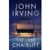 The Last Chairlift - John Irving