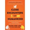 Close Encounters with Humankind