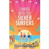 Sunrise With The Silver Surfers - Maddie Please