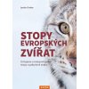 Stopy evropských zvířat - Určujeme a interpretujeme stopy a pobytové znaky zvířat