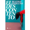 El descontento (Edición especial) (Beatriz Serrano)(Brožovaná)