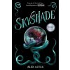Skyshade (The Lightlark Saga Book 3) - Alex Aster
