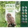 Ptáci našich lesů - Caz Buckingham, Andrea Pinnington