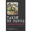Taken by Force - J. Robert Lilly