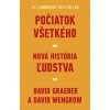 Počiatok všetkého - David Graeber, David Wengrow