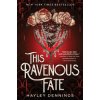 This Ravenous Fate