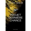 Projet Dernière Chance (Andy Weir)(Brožovaná)