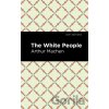 The White People - Arthur Machen