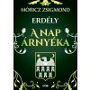 A nap árnyéka - Erdély III.