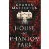 The House at Phantom Park - Graham Masterton