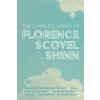 The Complete Works of Florence Scovel Shinn (Florence Scovel Shinn)(Brožovaná)