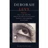 Deborah Levy: Plays 1: Pax/Clam/The B File/Pushing the Prince Into Denmark/Macbeth/False Memory/Honey Baby (Levy Deborah)