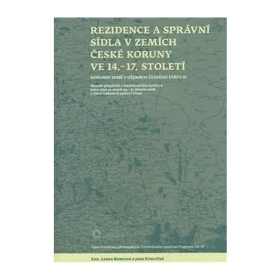 Rezidence a správní sídla v zemích české koruny ve 14-17 století
