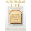 Ultrazpracovaní lidé Proč nemůžeme přestat jíst věci které nejsou jídlo a co s tím? - Chris van Tulleken