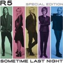 R5: SOMETIME LAST NIGHT/SPECIA CD