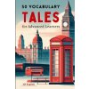 50 Vocabulary Tales for Advanced Learners (C1 English) - 287pages (Elizabeth Snow)(Brožovaná)