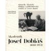 Akademik Josef Dobiáš (1888-1972) - Hana Kábová, Ivana Koucká