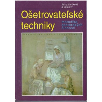 Ošetrovateľské techniky - Anna Krišková