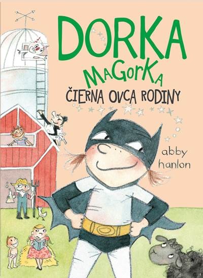 Dorka Magorka čierna ovca rodiny - Abby Hanlon