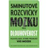 5minutové rozcvičky mozku pro dlouhověkost - Gareth Moore, Mateo Sanchez